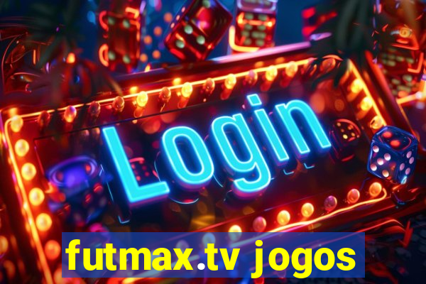 futmax.tv jogos